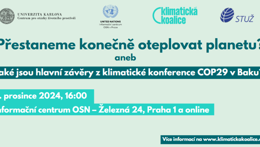 Přestaneme konečně oteplovat planetu? aneb Jaké jsou hlavní závěry z klimatické konference COP29 v Baku? 